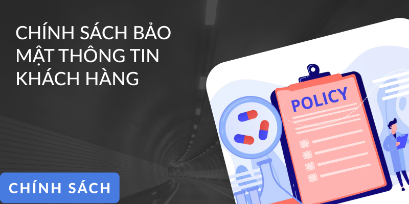 Chính sách bảo mật thông tin khách hàng